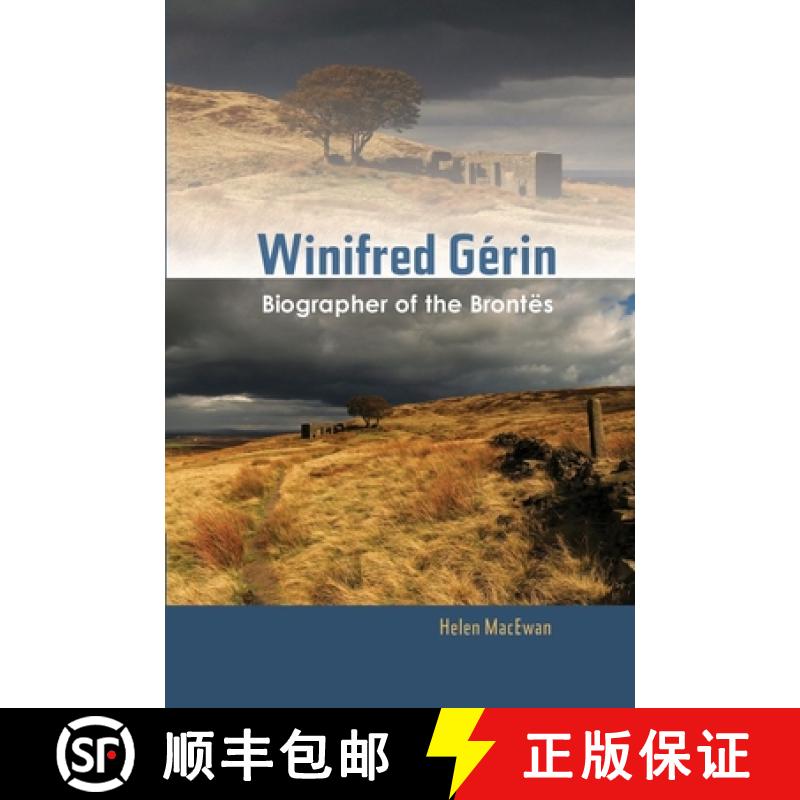 【3-4周达】Winifred Gaerin: Biographer of the Brontees [9781845197438]