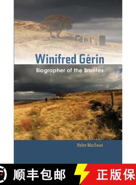 【3-4周达】Winifred Gaerin: Biographer of the Brontees [9781845197438]