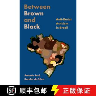 Anti and Racist Brazil Between 4周达 9781978808522 Brown Activism Black