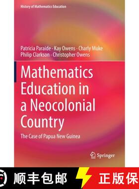 【3-4周达】Mathematics Education in a Neocolonial Country: The Case of Papua New Guinea [9783030909932]