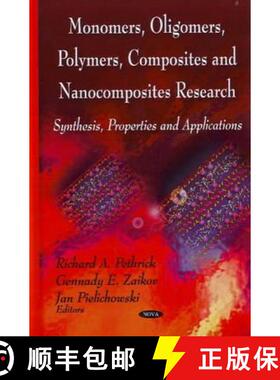 【3-4周达】精装 Monomers, Oligomers, Polymers, Composites & Nanocomposites Research: Synthesis, Prope... [9781604568776]