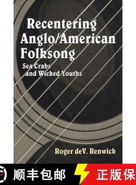 预订 Recentering Anglo/American Folksong: Sea Crabs and Wicked Youths [9781604732542]