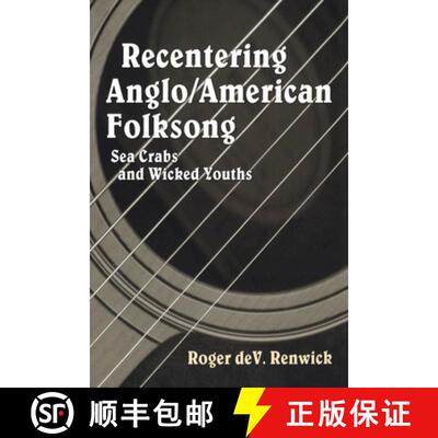 预订 Recentering Anglo/American Folksong: Sea Crabs and Wicked Youths [9781604732542]
