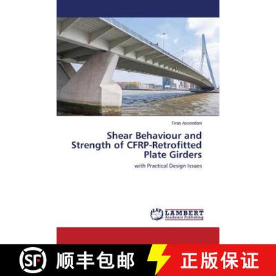 预订 Shear Behaviour and Strength of CFRP-Retrofitted Plate Girders [9783659784538]