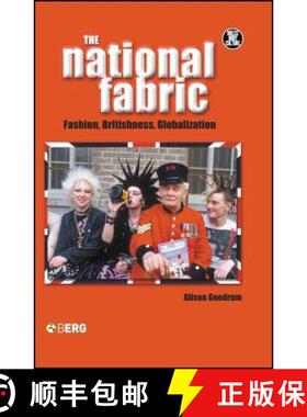 【3-4周达】The National Fabric: Fashion, Britishness, Globalization [9781845201876]