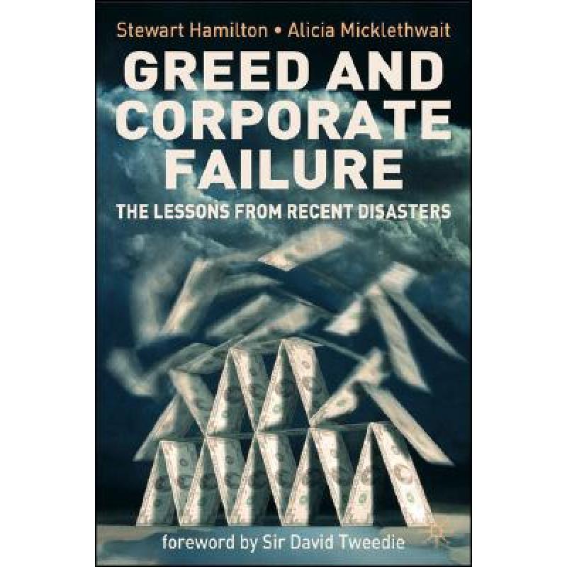 【4周达】Greed and Corporate Failure: The Lessons from Recent Disasters[9781403986368]-封面