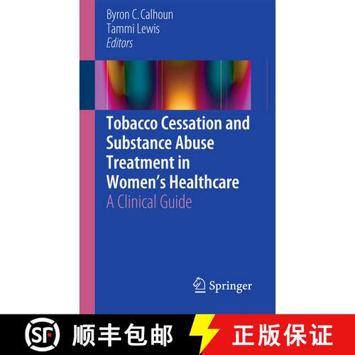 【3-4周达】Tobacco Cessation and Substance Abuse Treatment in Women's Healthcare : A Clinical Guide [9783319267081]