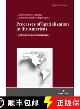 【3-4周达】Processes of Spatialization in the Americas : Configurations and Narratives [9783631763629]
