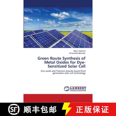 预订 Green Route Synthesis of Metal Oxides for Dye-Sensitized Solar Cell [9786139965748]
