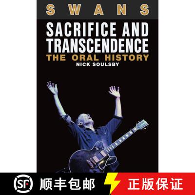 【3-4周达】Swans: Sacrifice and Transcendence: The Oral History [9781911036395]