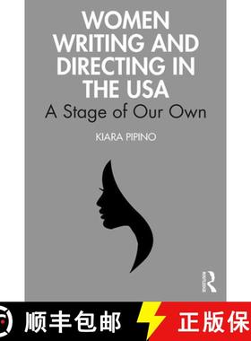 【3-4周达】Women Writing and Directing in the USA: A Stage of Our Own [9780367444068]