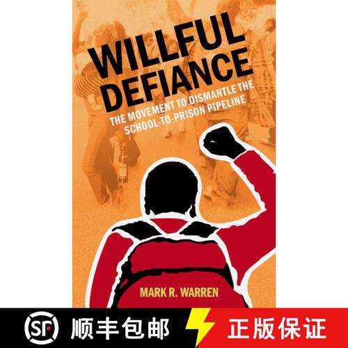 【3-4周达】Willful Defiance: The Movement to Dismantle the School-to-Prison Pipeline [9780197611517]