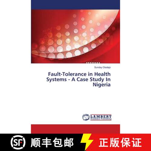 预订 Fault-Tolerance in Health Systems - A Case Study In Nigeria [9783659627125]