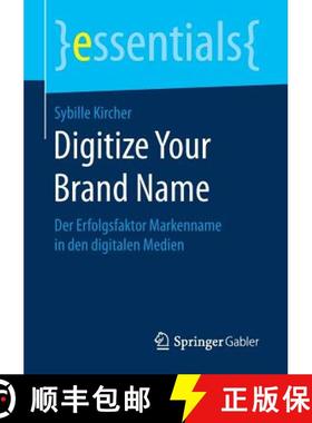【3-4周达】Digitize Your Brand Name : Der Erfolgsfaktor Markenname in den digitalen Medien [9783658162764]