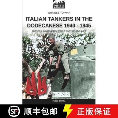 【3-4周达】Italian tankers in the Dodecanese 1940-1945 [9788893278317]