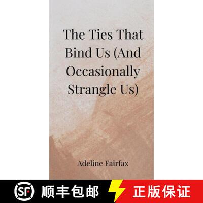 【3-4周达】The Ties That Bind Us (And Occasionally Strangle Us) [9783690852944]