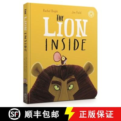 【3-4周达】The Lion Inside Board Book : From The World of Rachel Bright & Jim Field [9781408349045]