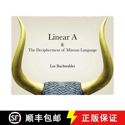 【4周达】Linear A & The Decipherment of Minoan Language [9781735187402]