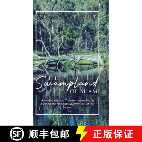 【3-4周达】精装 The Swampland of Shame: How Mentors and Transformative Events Helped Me Navigate My W... [9780228880202]