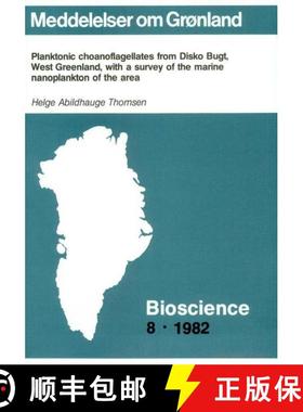 预订 Planktonic Choanoflagellates from Disko Bugt, West Greenland, with a Survey of the Marine Nanopl... [9788763511490]