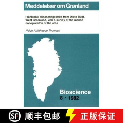 预订 Planktonic Choanoflagellates from Disko Bugt, West Greenland, with a Survey of the Marine Nanopl... [9788763511490]