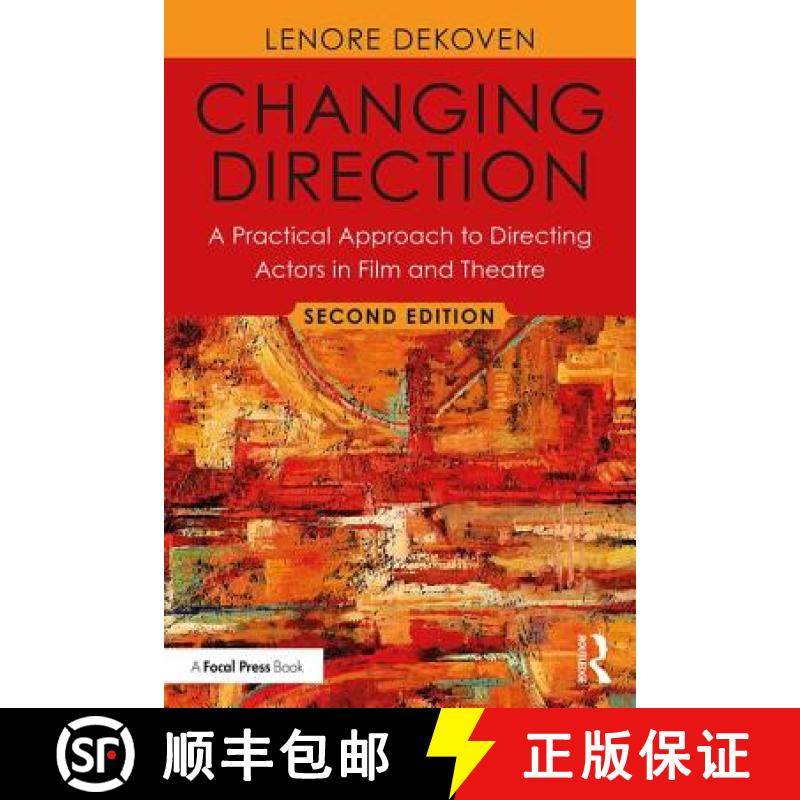 【3-4周达】Changing Direction: A Practical Approach to Directing Actors in Film and Theatre : Forewor... [9781138490826]