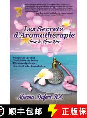 【3-4周达】Les Secrets D'Aromatherapie Pour Le Mieux-Etre [9780991296453]