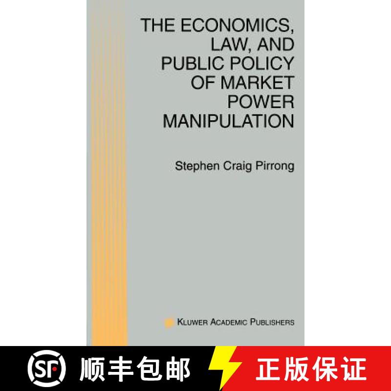 【3-4周达】The Economics, Law, and Public Policy of Market Power Manipulation [9780792397625]