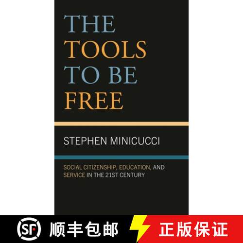【3-4周达】精装 The Tools to Be Free : Social Citizenship, Education, and Service in the Twenty-First... [9781666960136]