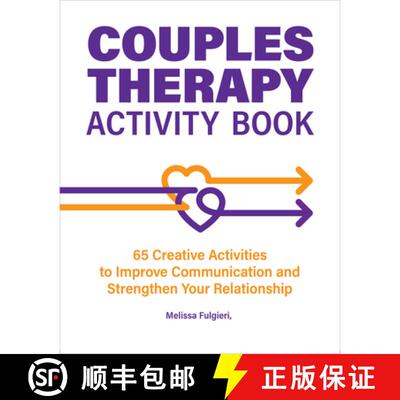 【3-4周达】Couples Therapy Activity Book: 65 Creative Activities to Improve Communication and Strengt... [9781685391720]