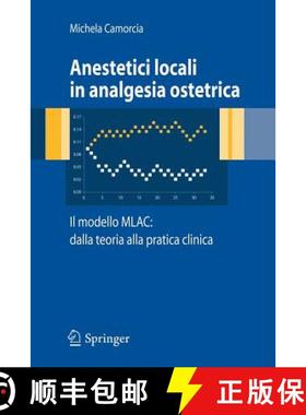 【3-4周达】Anestetici Locali in Analgesia Ostetrica. Il Modello Mlac: Dalla Teoria Alla Pratica Clinica [9788847005860]