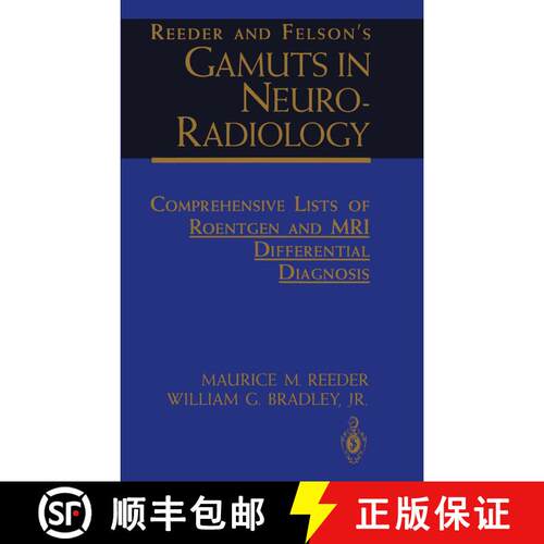 【3-4周达】Reeder and Felson's Gamuts in Neuro-Radiology : Comprehensive Lists of Roentgen and MRI Di... [9780387940342]
