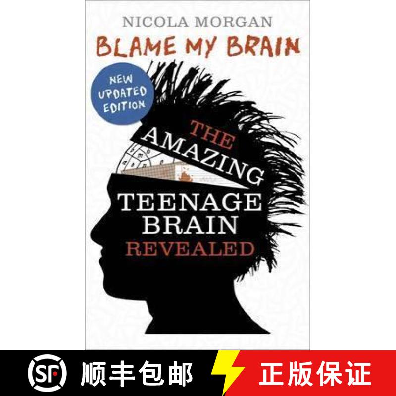 【3-4周达】Blame My Brain: the Amazing Teenage Brain Revealed: The ultimate bestselling guide to teen... [9781406346930]
