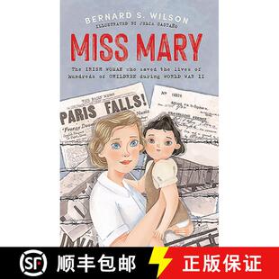 【3-4周达】Miss Mary: The Irish Woman Who Saved the Lives of Hundreds of Children During World War II [9780717186556]