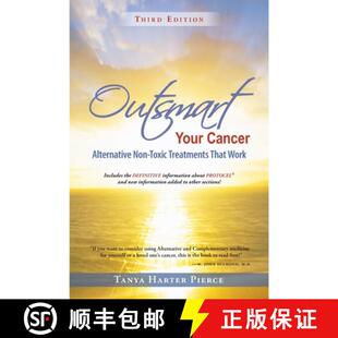 【3-4周达】Outsmart Your Cancer: Alternative Non-Toxic Treatments That Work (Third Edition) [9780972886703]