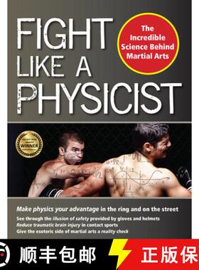 【3-4周达】Fight Like a Physicist: The Incredible Science Behind Martial Arts [9781594394362]