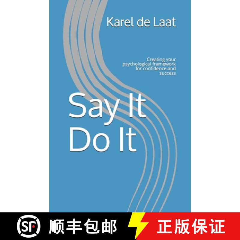 【3-4周达】Say It Do It: Creating your psychological framework for confidence and success [9780987287878]