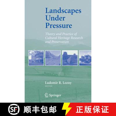【3-4周达】Landscapes under Pressure : Theory and Practice of Cultural Heritage Research and Preserva... [9780387284606]