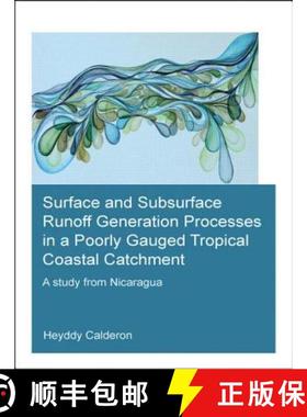 【3-4周达】Surface and Subsurface Runoff Generation Processes in a Poorly Gauged Tropical Coastal Cat... [9781138027589]