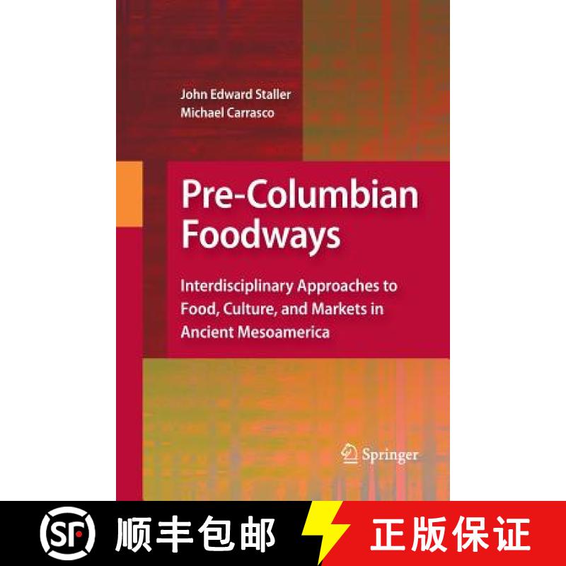 【3-4周达】Pre-Columbian Foodways : Interdisciplinary Approaches to Food, Culture, and Markets in Anc... [9781489983190]