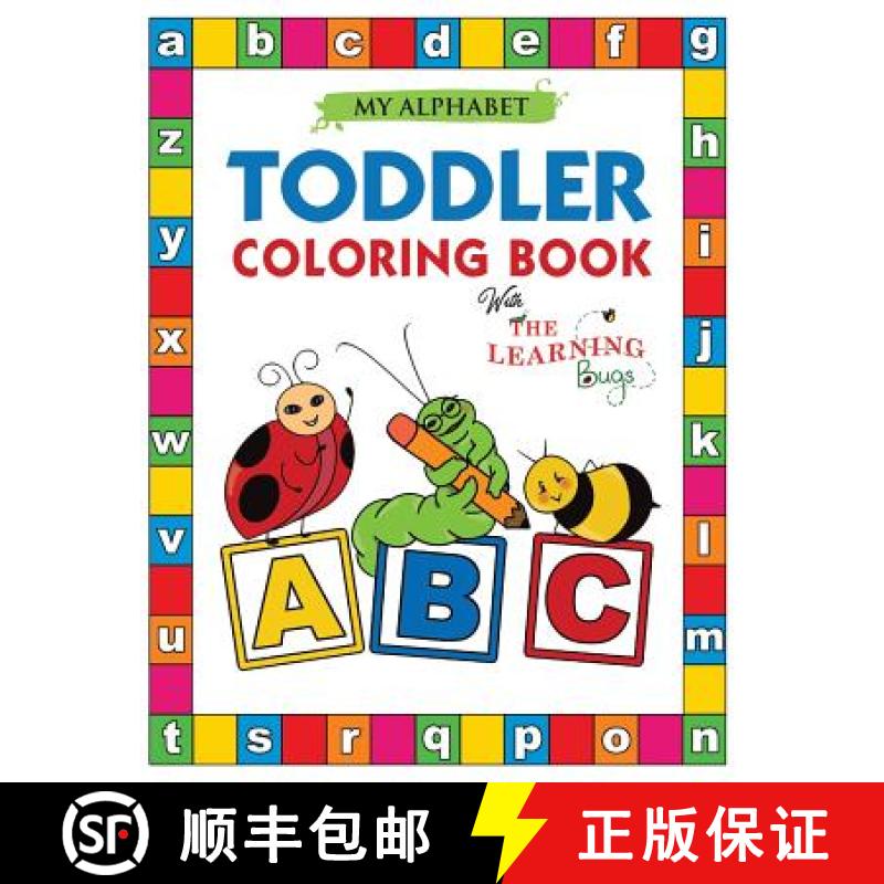 【2-3周达】My Alphabet Toddler Coloring Book with The Learning Bugs: Fun Educational Coloring Books f... [9781910677308]
