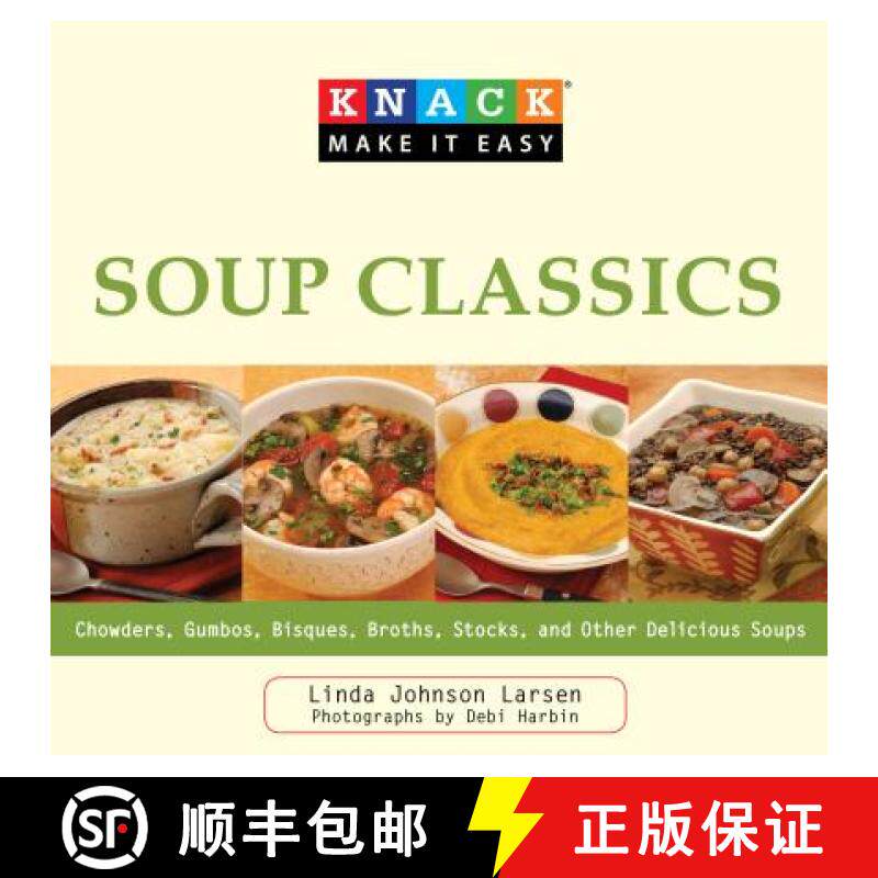 【3-4周达】Knack Soup Classics : Chowders, Gumbos, Bisques, Broths, Stocks, And Other Delicous Soups [9781599217758]