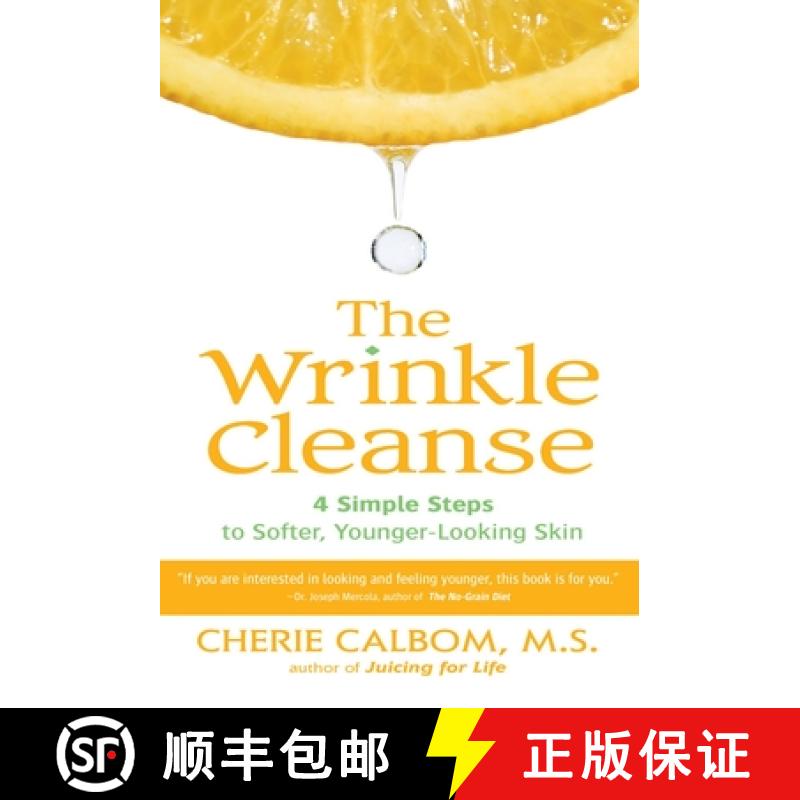 【2-3周达】The Wrinkle Cleanse: 4 Simple Steps to Softer, Younger-Looking Skin [9781583332559]