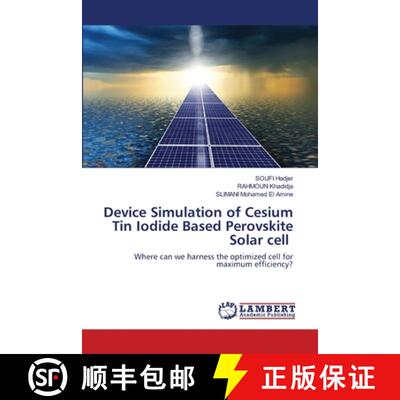 预订 Device Simulation of Cesium Tin Iodide Based Perovskite Solar cell [9786207462049]
