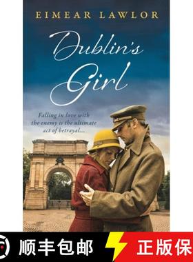 【3-4周达】Dublin's Girl: A sweeping wartime romance novel from a debut voice in fiction! [9781800249301]