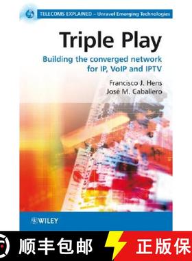 【3-4周达】Triple Play - Building The Converged Network For Ip, Voip And Iptv [Wiley电子电气工程] [9780470753675]