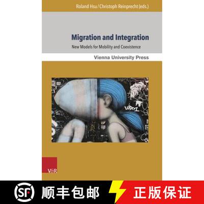 【3-4周达】Migration and Integration: New Models for Mobility and Coexistence [9783847104742]