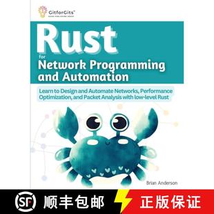 【3-4周达】Rust for Network Programming and Automation: Learn to Design and Automate Networks, Perfor... [9788196228538]