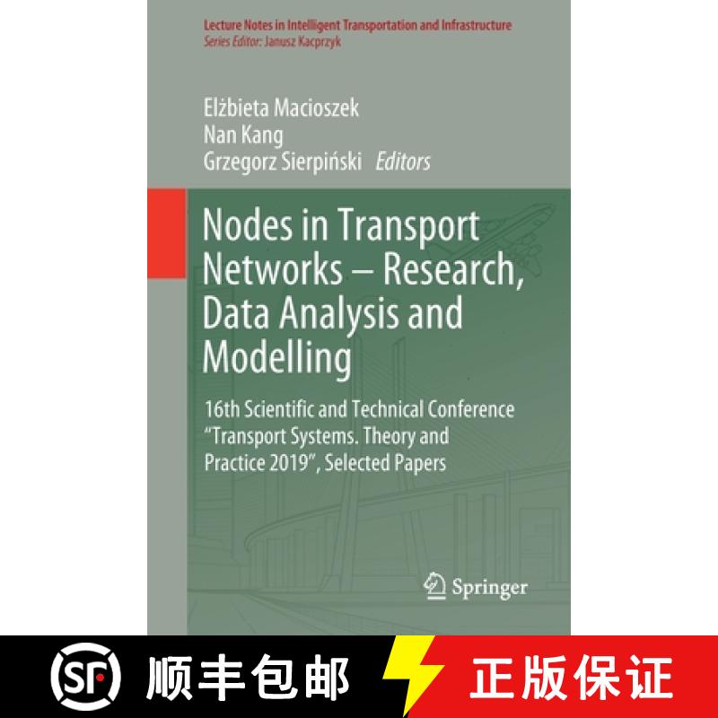 【3-4周达】Nodes in Transport Networks – Research, Data Analysis and Modelling: 16th Scientific and ... [9783030391089]