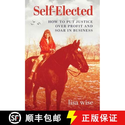 【3-4周达】精装 Self-Elected: How to Put Justice Over Profit and Soar in Business [9781955985628]